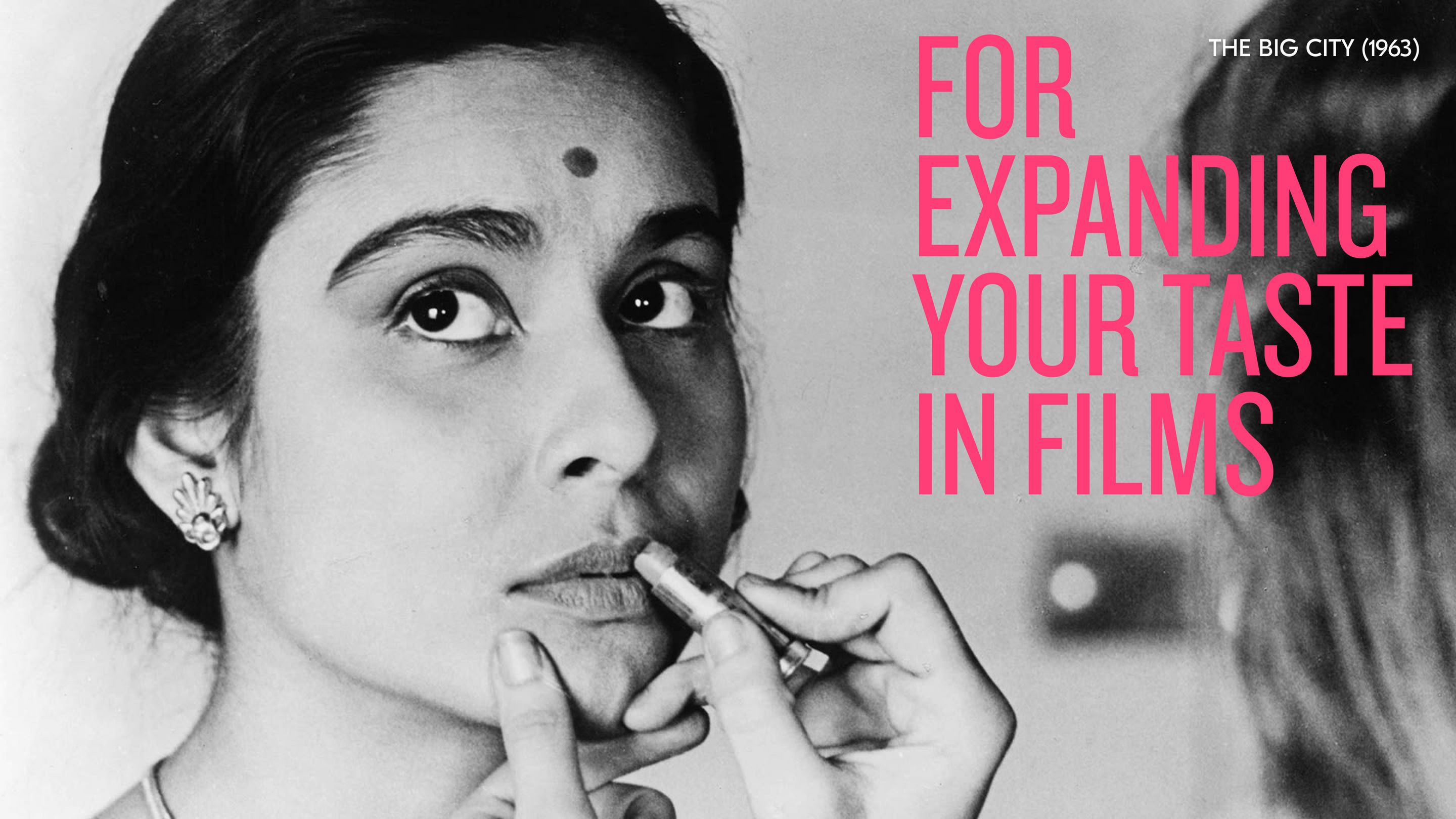 …for expanding your taste in films / The Big City (1963) …for expanding your taste in films / The Big City (1963)