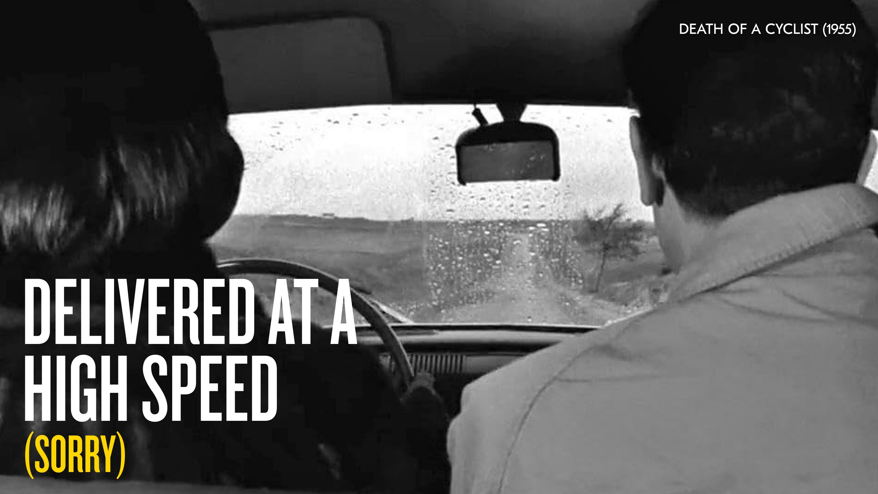 …delivered at a high speed (sorry) / Death of a Cyclist (1955) …delivered at a high speed (sorry) / Death of a Cyclist (1955)