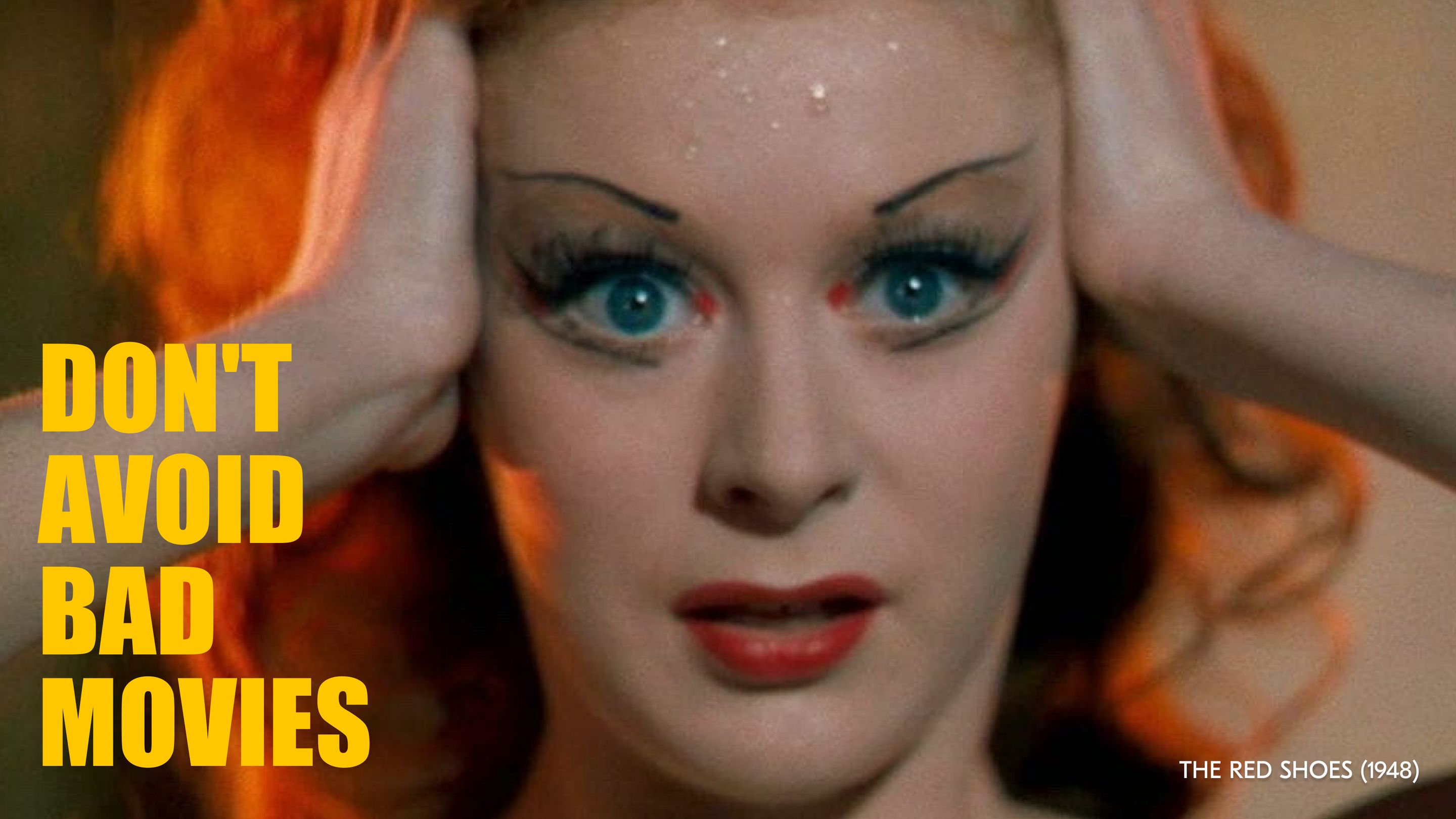 Don't avoid bad movies / The Red Shoes (1948) Don't avoid bad movies / The Red Shoes (1948)